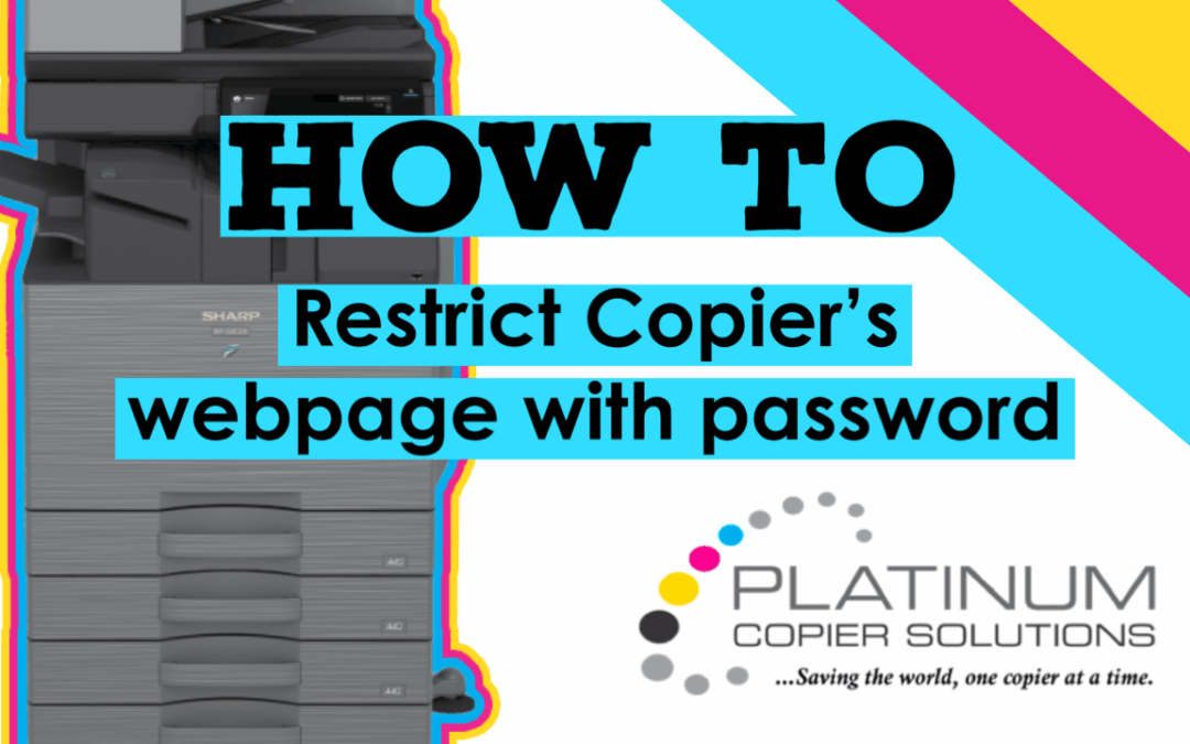 How To Restrict Copier Web Page with Password