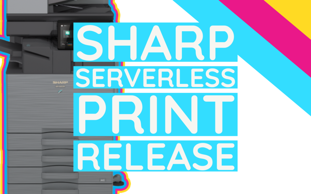 Sharp Serverless Print Release