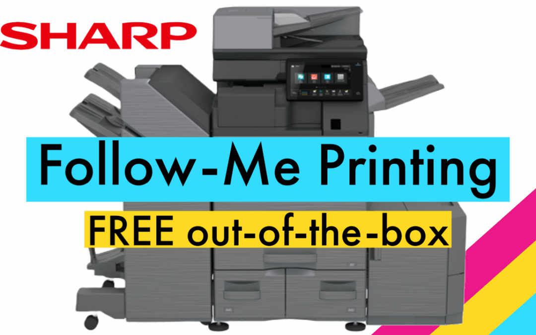 Sharp Print Release – Follow Me Printing Setup Instructions