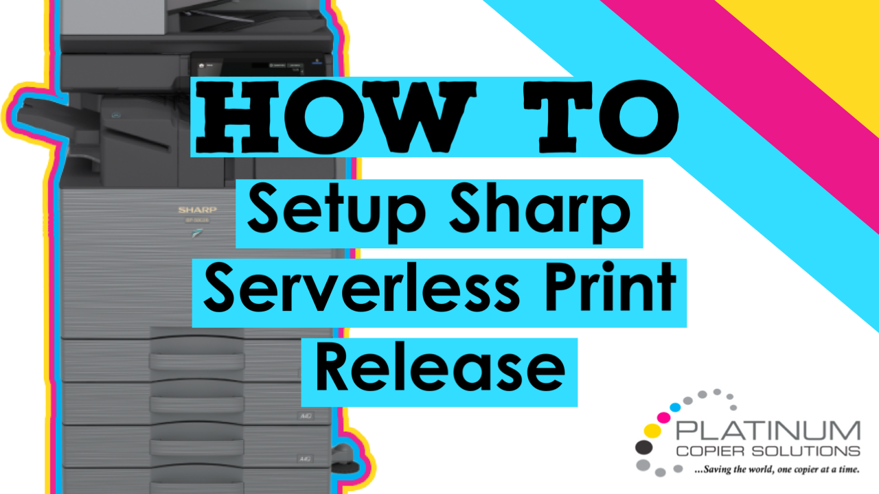 How To Setup Sharp Serverless Print Release