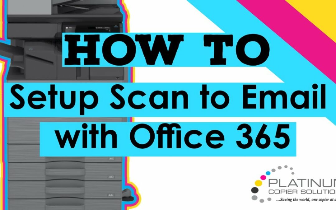 How to Setup Scanning to Email with Office 365 on Sharp Copier [Video]